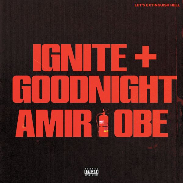 Amir Obé – IGNITE + GOODNIGHT