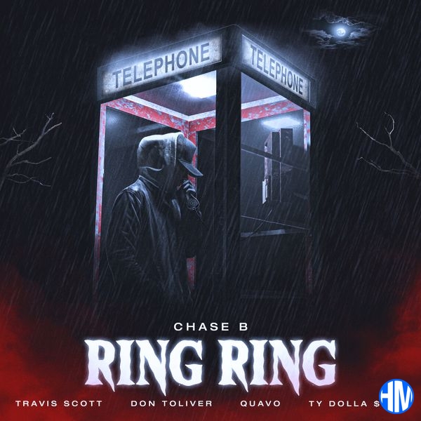 CHASE B – Ring Ring Ft Travis Scott, Don Toliver & Quavo & Ty Dolla $ign