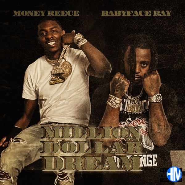 MoneyReece – Million Dollar Dream ft Babyface Ray
